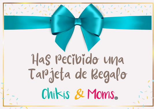 Tarjeta de Regalo Chikis & Moms